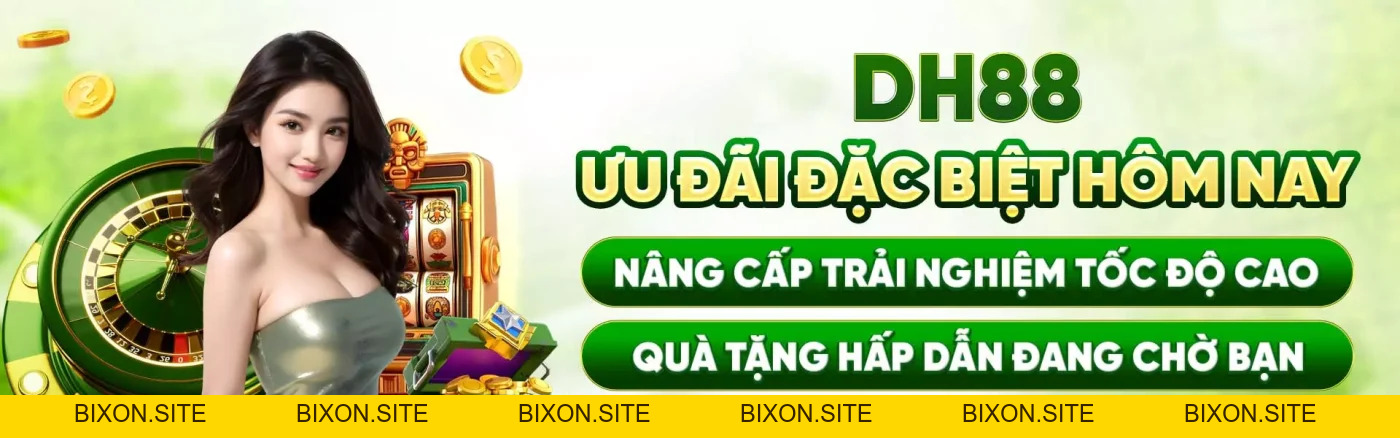 DH88 - Trang Chủ giải Trí Uy Tín DH88.com | + 126k newbie - bixon