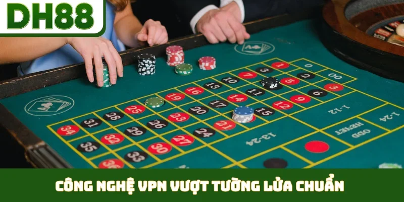 Cách Vào Casino Khi Bị Chặn - Giải Pháp Tối Ưu Từ DH88 - bixon