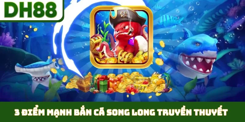 Bắn Cá Song Long Truyền Thuyết - Bí Quyết Săn Thưởng - bixon