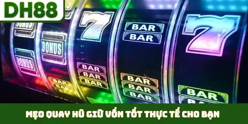 Mẹo Quay Hũ Giữ Vốn Tốt -  Gia Tăng Tỷ Lệ Thắng Nhanh - bixon
