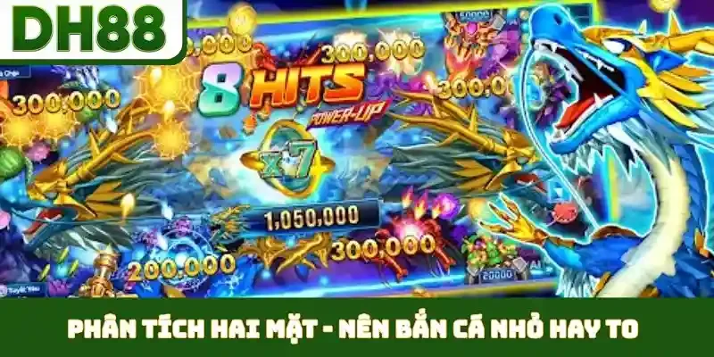 Nên Bắn Cá Nhỏ Hay To - Chiến Lược Phân Phối Đạn - bixon