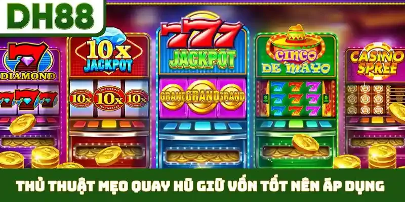 Mẹo Quay Hũ Giữ Vốn Tốt -  Gia Tăng Tỷ Lệ Thắng Nhanh - bixon